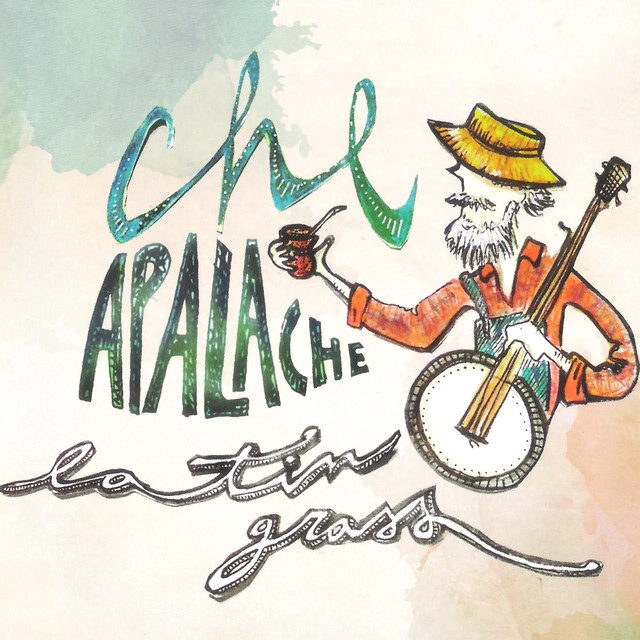 CHE APALACHE / チェ・アパラチェ / LATINGRASS