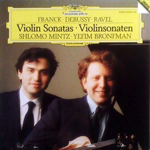 SHLOMO MINTZ / シュロモ・ミンツ / FRANCK, DEBUSSY, RAVEL:VIOLIN SONATAS