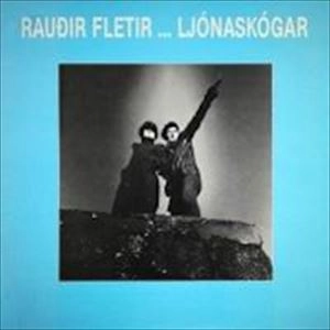 RAUDIR FLETIR / LJONASKOGAR