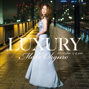 MAKI OHGURO / 大黒摩季 / LUXURY 22-24pm & 4 you
