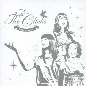 CLICKS / クリックス / Magic of White