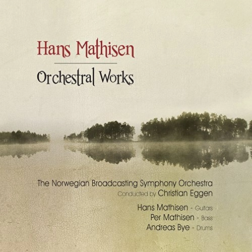 HANS MATHISEN / ORCHESTRAL WORKS