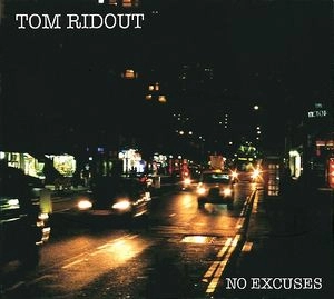 TOM RIDOUT / NO EXCUSES