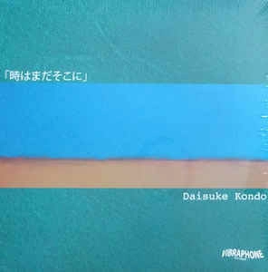 DAISUKE KONDO / ダイスケ・コンドウ / STUCK IN A TIME WARP