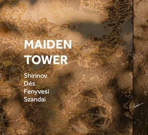 ELCHIN SHIRINOV / エルチン・シリノフ / MAIDEN TOWER