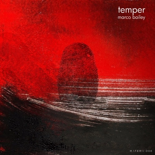MARCO BAILEY / TEMPER
