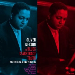 OLIVER NELSON / オリヴァー・ネルソン / BLUES AND THE ABSTRACT TRUTH: THE STEREO & MONO VERSIONS