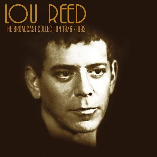 LOU REED / ルー・リード / THE BROADCAST COLLECTION 1976 - 1992