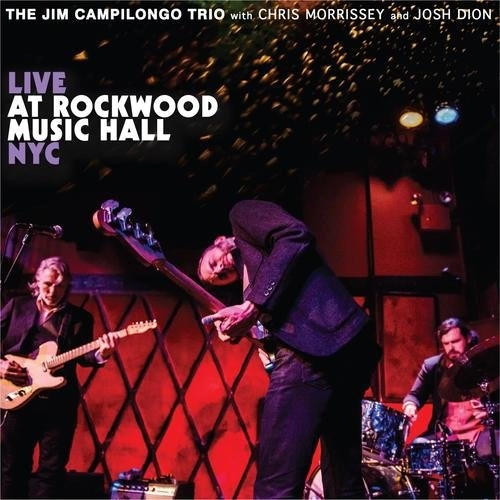 JIM CAMPILONGO / ジム・カンピロンゴ / LIVE AT ROCKWOOD MUSIC HALL NYC