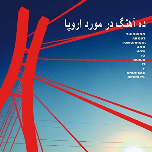 ANDREAS SPECHTL / THINKING ABOUT TOMORROW, AND HOW TO BUILT (LP+CD)