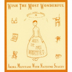 水谷紹 / WISH THE MOST WONDERFUL