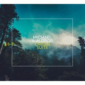 MICHAEL WALDROP / マイケル・ウォルドロップ / ORIGIN SUITE