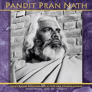 PANDIT PRAN NATH / バンディット・プラナント  / THE RAGA CYCLE, PALACE THEATRE, PARIS 1972 VOL. 2