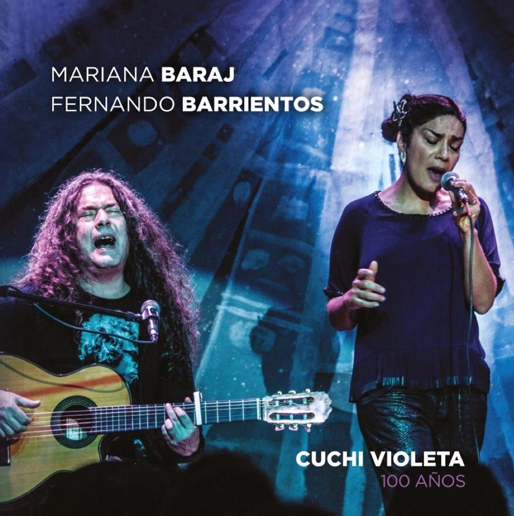 MARIANA BARAJ & FERNANDO BARRIENTOS / マリアナ・バラフ & フェルナンド・バリエントス / CUCHI-VIOLETA 100 ANOS / CUCHI-VIOLETA 100 ANOS 
