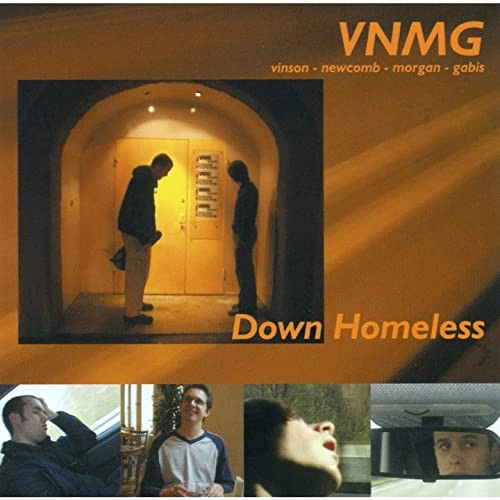 VNMG / DOWN HOMELESS