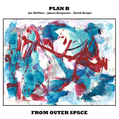 PLAN B(JOE MCPHEE) / FROM OUTER SPACE