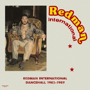 V.A. / Redman International Dancehall 1985-1989 / REDMAN INTERNATIONAL DANCEHALL 1985-1989