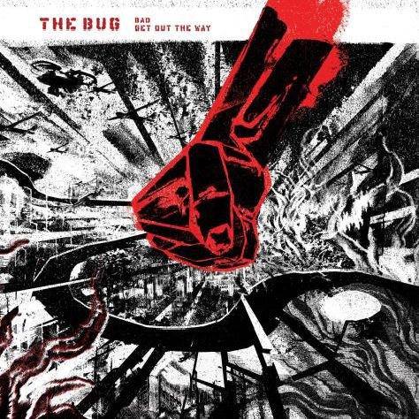 BUG / ザ・バグ / BAD/GET OUT THE WAY