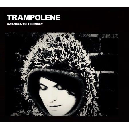 TRAMPOLENE / トランポリン / スウォンジー・トゥ・ホーンジー / SWANSEA TO HORNSEY