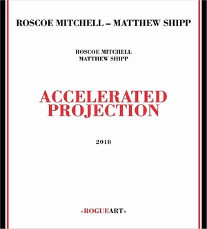 ROSCOE MITCHELL / ロスコー・ミッチェル / ACCELERATED PROJECTION