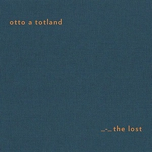 OTTO A.TOTLAND / オット・A・トットランド / THE LOST (CD)