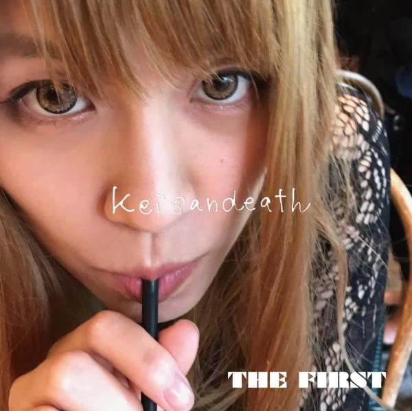 Keisandeath / ケイサンデス / ザ・ファースト / THE FIRST