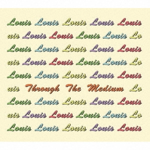 Louis / Through The Medium