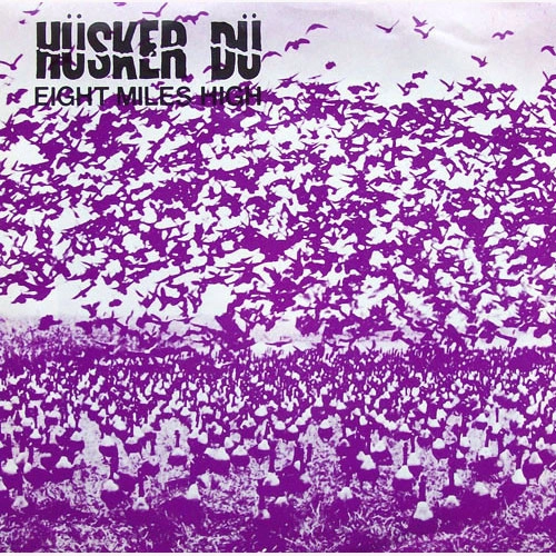 HUSKER DU / ハスカーデュー / "EIGHT MILES HIGH (7"")"