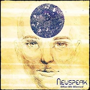 Newspeak / WHAT WE WANTED