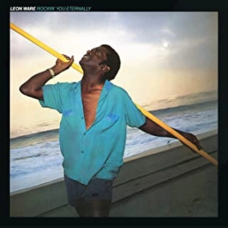 LEON WARE / リオン・ウェア / ROCKIN' YOU ETERNALLY