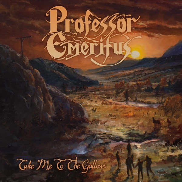 PROFESSOR EMERITUS / TAKE ME TO THE GALLOWS 