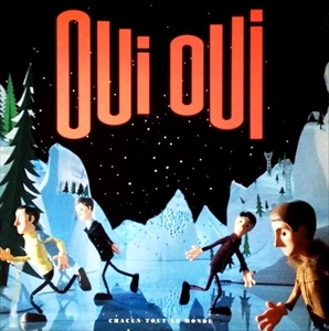 OUI OUI / CHACUN TOUT LE MONDE