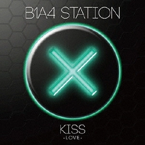 B1A4 / B1A4 STATION KISS -LOVE-