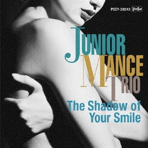 JUNIOR MANCE / ジュニア・マンス / いそしぎ / Shadow Of Your Smile