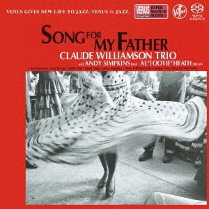 CLAUDE WILLIAMSON / クロード・ウィリアムソン / ソング・フォー・マイ・ファーザー / SONG FOR MY FATHER