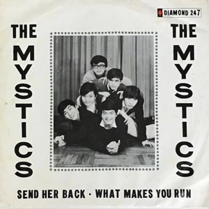 MYSTICS (Hong Kong) / SEND HER BACK / WHAT MAKES YOU RUN