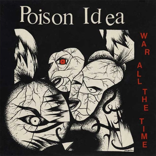 POISON IDEA / WAR ALL THE TIME
