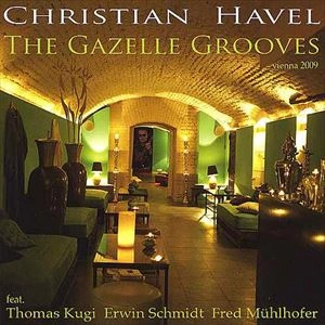 CHRISTIAN HAVEL / GAZELLE GROOVES