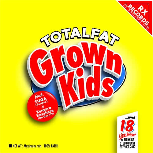 TOTALFAT / "Grown Kids feat. SUGA(dustbox), 笠原健太郎(Northern19) "