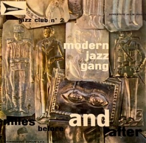 MODERN JAZZ GANG / モダン・ジャズ・ギャング / MILES BEFORE AND AFTER