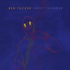 BEN TUCKER / ベン・タッカー / SWEET THUNDER