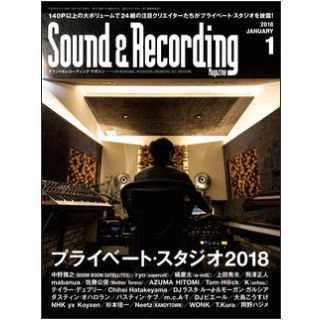 SOUND & RECORDING MAGAZINE / サウンド&レコーディング・マガジン / 2018年1月