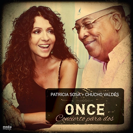 PATRICIA SOSA & CHUCHO VALDES  / パトリシア・ソーサ&チューチョ・バルデス / ONCE: CONCIERTO PARA DOS