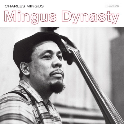 CHARLES MINGUS / チャールズ・ミンガス / MINGUS DYNASTY