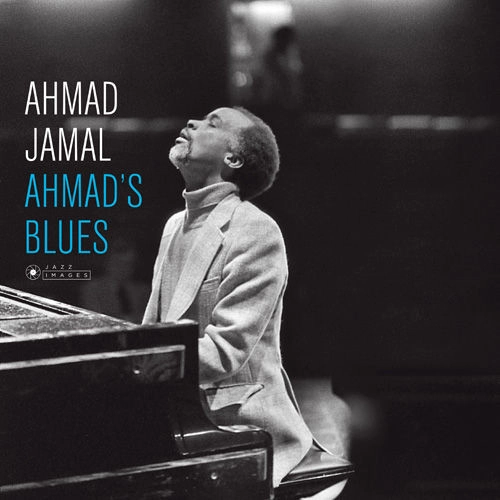 AHMAD JAMAL / アーマッド・ジャマル / AHMAD'S BLUES - GATEFOLD EDITION. COVER ART BY JEAN-PIERRE LELOIR. / AHMAD'S BLUES - GATEFOLD EDITION. COVER ART BY JEAN-PIERRE LELOIR. 