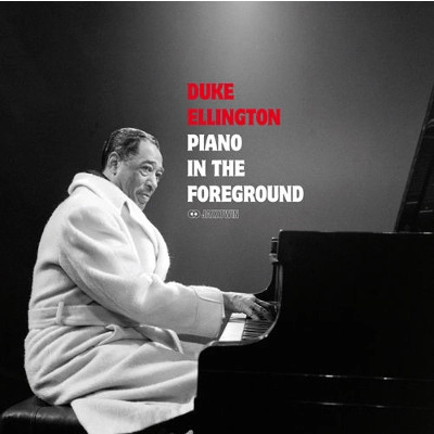 DUKE ELLINGTON / デューク・エリントン / PIANO IN THE FOREGROUND + 9 BONUS TRACKS. OUTSANDING NEW COVER!
