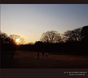 AKIRA KOSEMURA / 小瀬村晶 / It's on Everything+