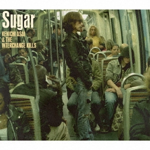 KENICHI ASAI / 浅井健一 / Sugar