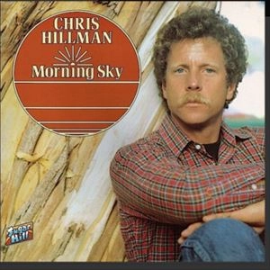 CHRIS HILLMAN / クリス・ヒルマン / MORNING SKY