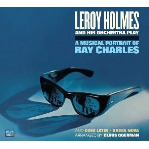LEROY HOLMES / リロイ・ホルムズ / PLAY A MUSICAL PORTRAIT OF RAY
